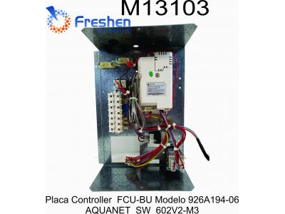 Placa Controller  FCU-BU Modelo 926A194-06 AQUANET  SW  602V2-M3